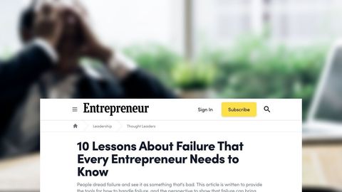 10 Lessons About Failure That Every Entrepreneur Needs to Know