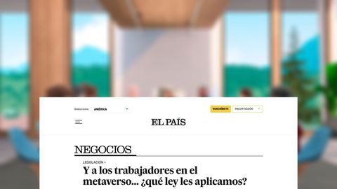 Y a los trabajadores en el metaverso… ¿qué ley les aplicamos?