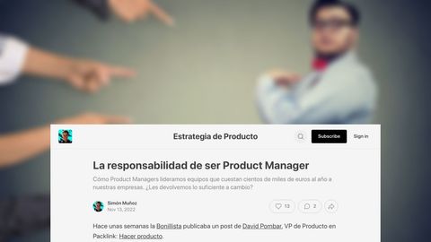 La responsabilidad de ser Product Manager