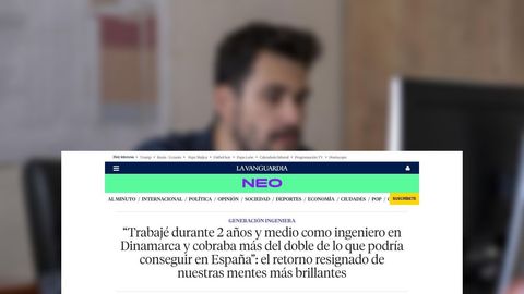 “Trabajé durante 2 años y medio como ingeniero en Dinamarca y cobraba más del doble de lo que podría conseguir en España”: el retorno resignado de nuestras mentes más brillantes