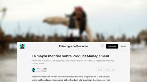 La mayor mentira sobre Product Management