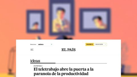 El teletrabajo abre la puerta a la paranoia de la productividad