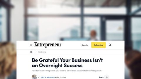 Be Grateful Your Business Isn't an Overnight Success