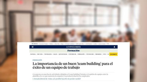 La importancia de un buen 'team building' para el éxito de un equipo de trabajo