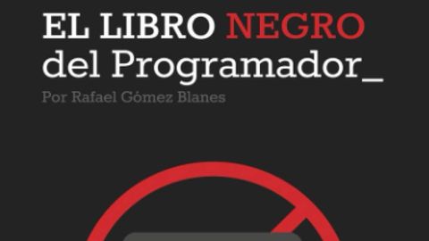 El Libro Negro del Programador: Cómo conseguir una carrera de éxito desarrollando software y cómo evitar los errores habituales