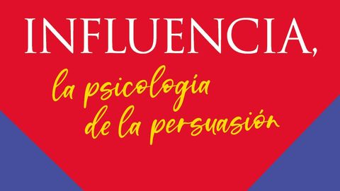 Influencia, la psicología de la persuasión