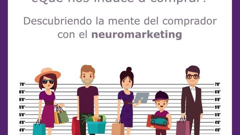 Todos somos clientes: Descubriendo la mente del comprador con el neuromarketing
