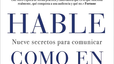 Hable como en TED: Nueve secretos para comunicar utilizados por los mejores